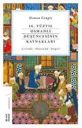 Ketebe Yayınları - 16. Yüzyıl Osmanlı Düşüncesinin Kaynakları