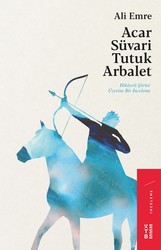 Ketebe Yayınları - Acar Süvari Tutuk Arbalet