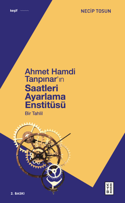Ketebe Yayınları - Ahmet Hamdi Tanpınar'ın Saatleri Ayarlama Enstitüsü