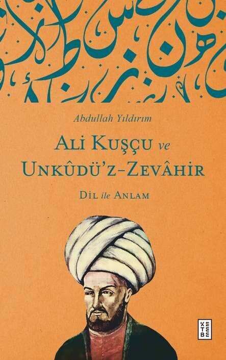 ALİ KUŞÇU VE UNKÛDÜ’Z-ZEVÂHİR ALİ KUŞÇU VE UNKÛDÜ’Z-ZEVÂHİR