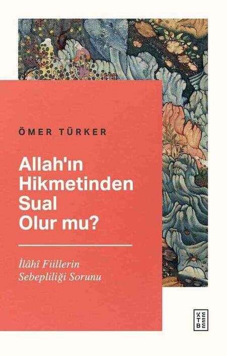 Allah’ın Hikmetinden Sual Olur mu?