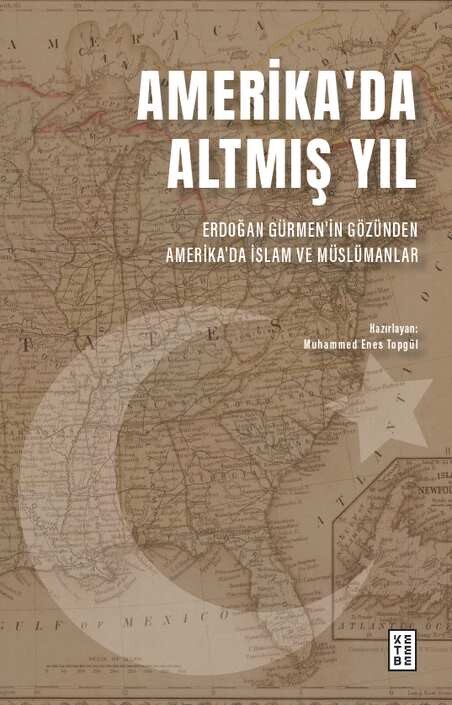 Ketebe Yayınları - Amerika’da Altmış Yıl
