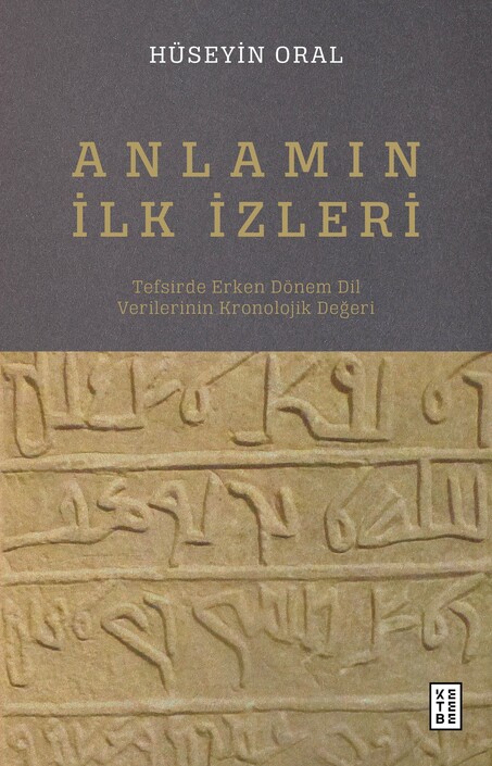 Ketebe Yayınları - Anlamın İlk İzleri