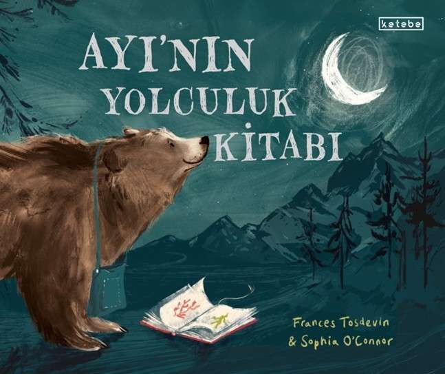 KETEBE ÇOCUK - Ayı’nın Yolculuk Kitabı