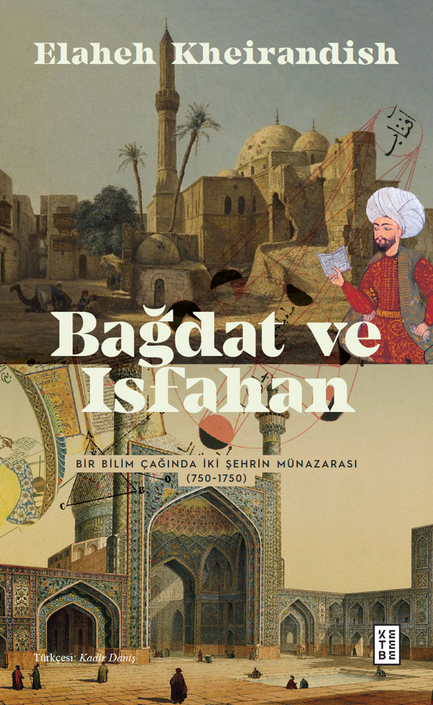 Ketebe Yayınları - Bağdat ve Isfahan 