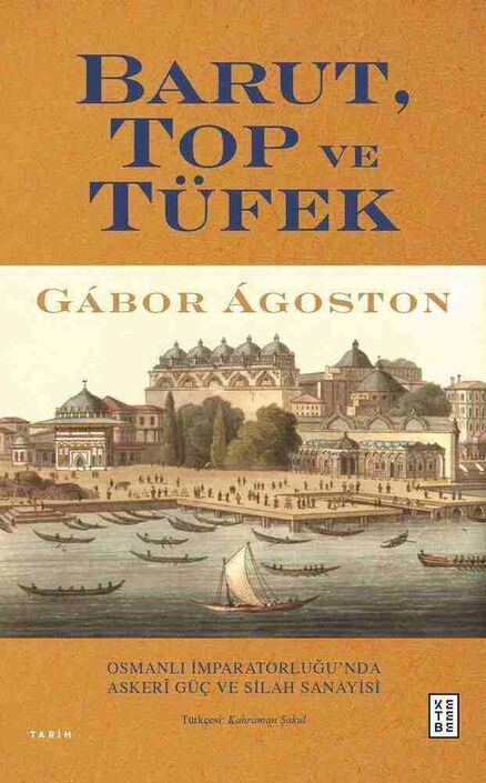 Ketebe Yayıncılık - Barut, Top ve Tüfek