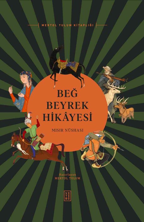 Ketebe Yayınları - Beğ Beyrek Hikâyesi 
