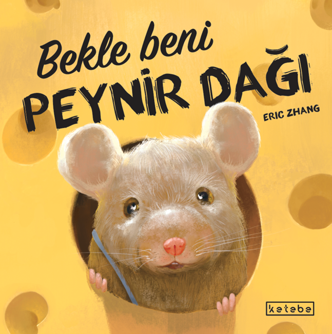 KETEBE ÇOCUK - Bekle Beni Peynir Dağı