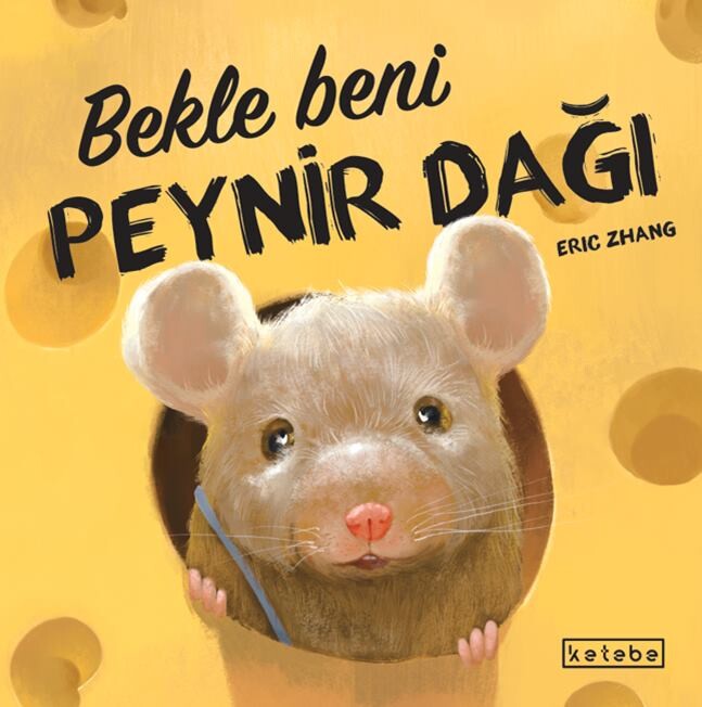 KETEBE ÇOCUK - Bekle Beni Peynir Dağı