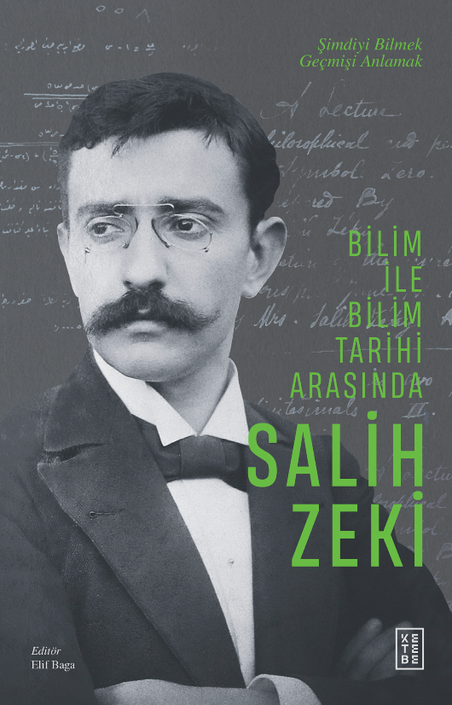 Ketebe Yayınları - Bilim ile Bilim Tarihi Arasında Salih Zeki