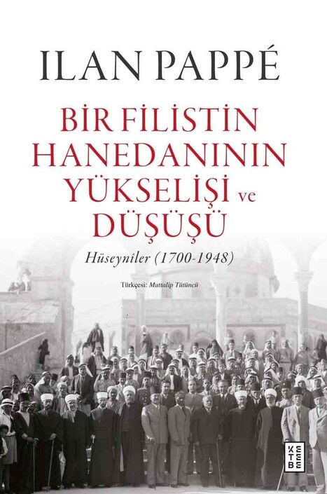 Ketebe Yayınları - Bir Filistin Hanedanının Yükselişi ve Düşüşü