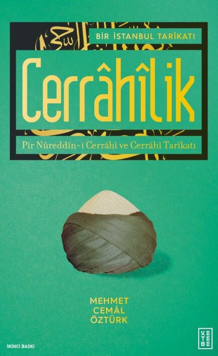 Ketebe Yayınları - Bir İstanbul Tarikatı - Cerrahilik