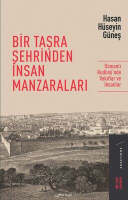 Bir Taşra Şehrinden İnsan Manzaraları Bir Taşra Şehrinden İnsan Manzaraları