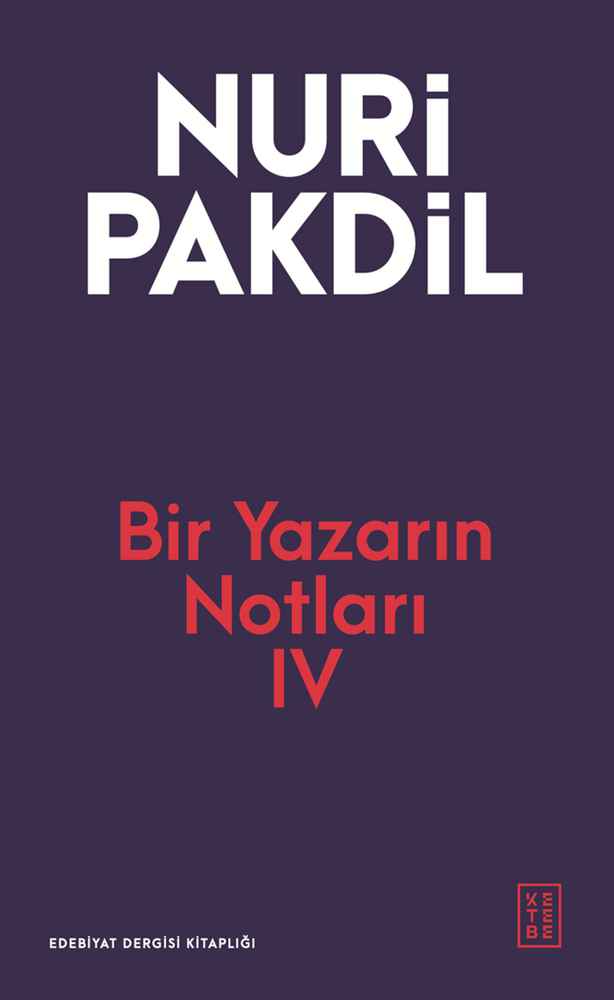 Bir Yazarın Notları IV Bir Yazarın Notları IV