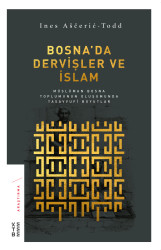 Ketebe Yayınları - Bosna'Da Dervişler Ve İslam