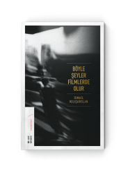 Ketebe Yayıncılık - Böyle Şeyler Filmlerde Olur (CİLTLİ)