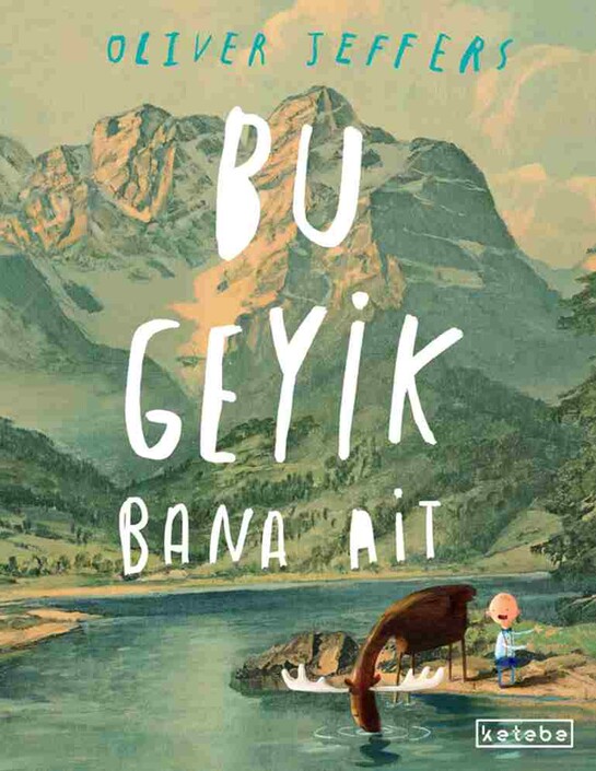 Ketebe Yayınları - Bu Geyik Bana Ait