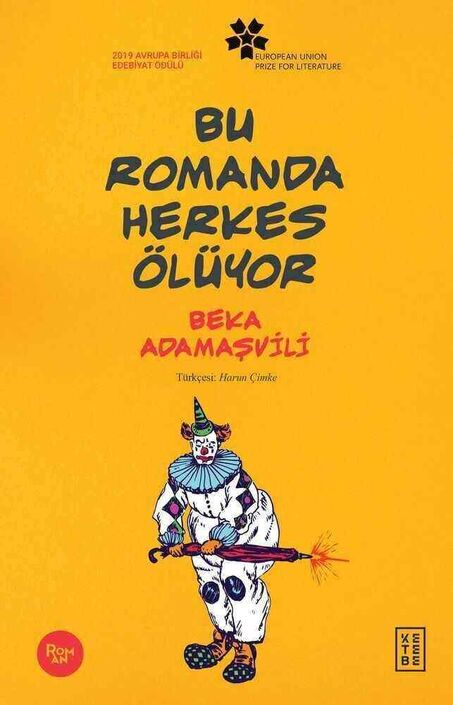 Ketebe Yayıncılık - Bu Romanda Herkes Ölüyor Ketebe Yayıncılık - Bu Romanda Herkes Ölüyor