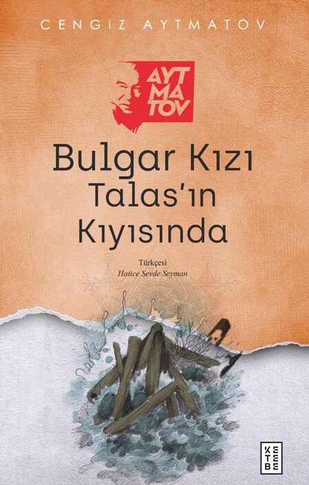 Ketebe Yayınları - Bulgar Kızı / Talas’ın Kıyısında