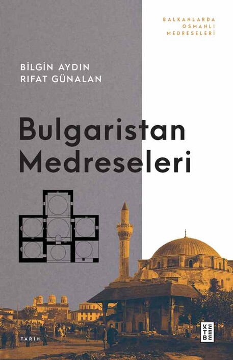 Ketebe Yayınları - Bulgaristan Medreseleri