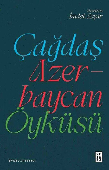 Ketebe Yayınları - Çağdaş Azerbaycan Öyküsü