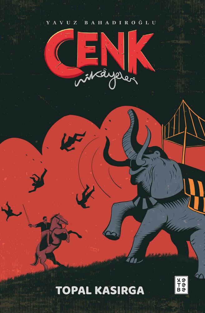 Cenk Hikâyeleri: Topal Kasırga Cenk Hikâyeleri: Topal Kasırga