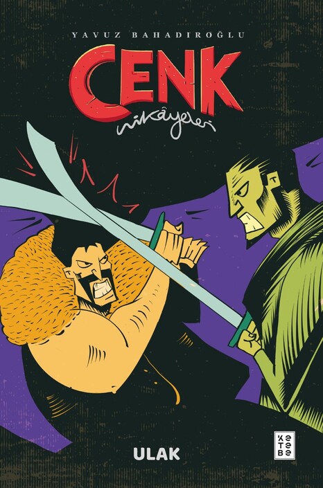 Ketebe Yayınları - Cenk Hikâyeleri: Ulak