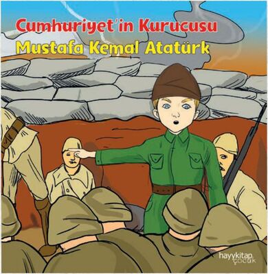 Cumhuriyet’İn Kurucusu - Mustafa Kemal Atatürk