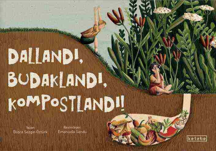 KETEBE ÇOCUK - Dallandı, Budaklandı, Kompostlandı!
