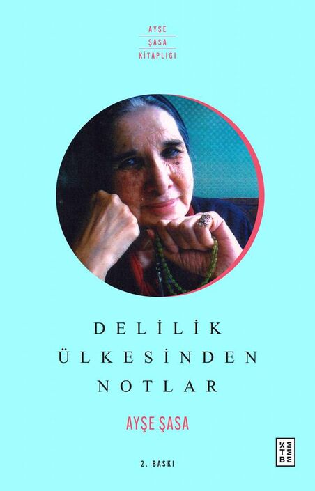 Ketebe Yayınları - Delilik Ülkesinden Notlar