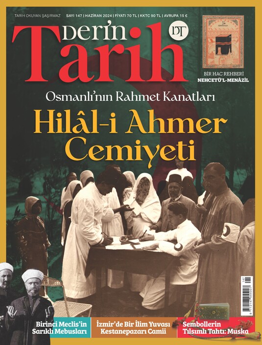 Derin Tarih Dergisi - Derin Tarih - Haziran 2024 / Sayı 147