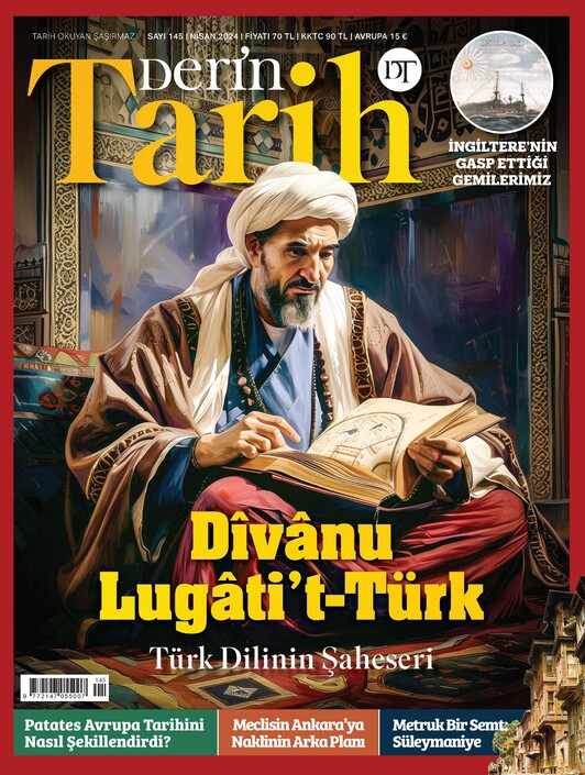 Derin Tarih Dergisi - Derin Tarih - Nisan 2024 / Sayı 145