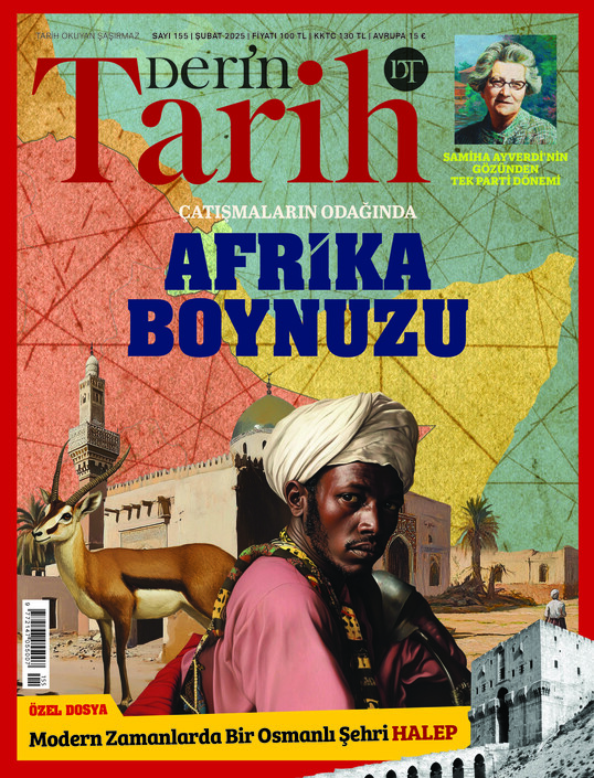 Derin Tarih Dergisi - Derin Tarih - Şubat 2025 / Sayı 155