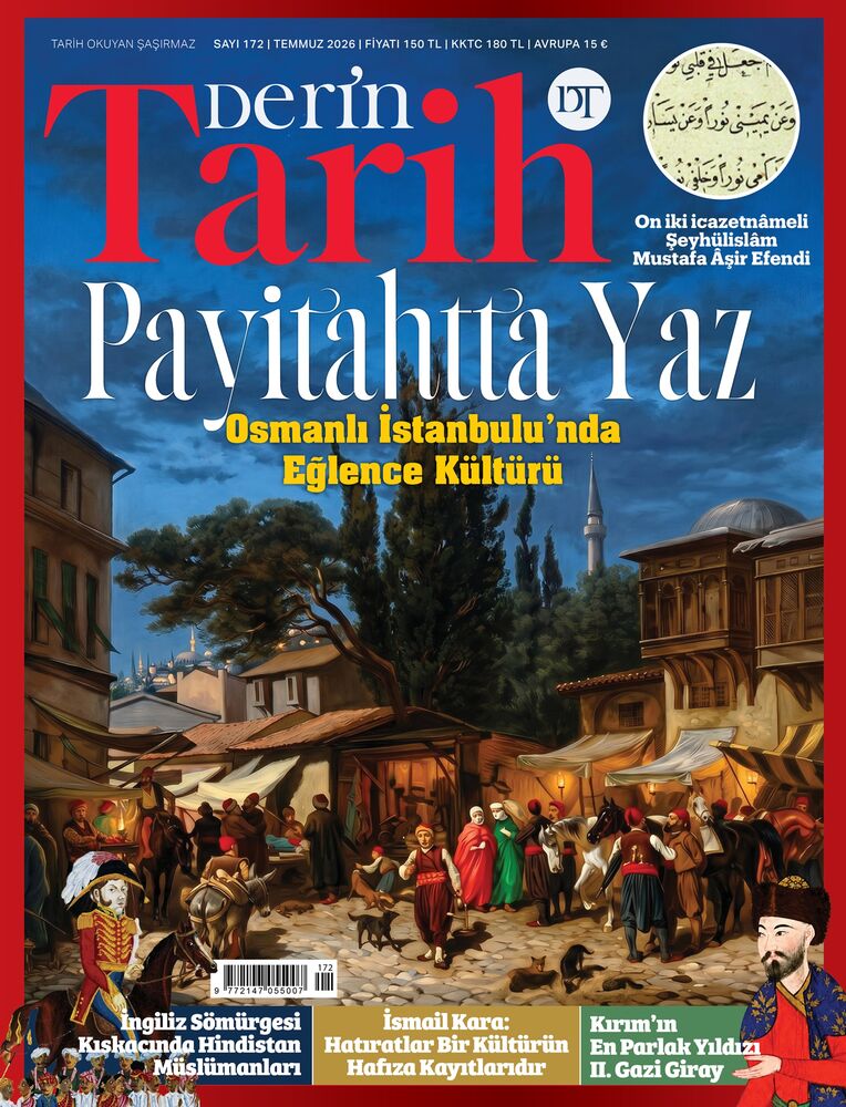 Derin Tarih - Temmuz 2026 / Sayı 172