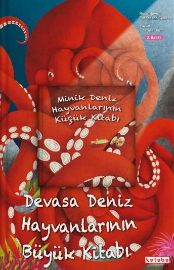 KETEBE ÇOCUK - Devasa Deniz Hayvanlarının Büyük Kitabı & Minik Deniz Hayvanlarının Küçük Kitabı