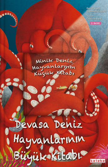 KETEBE ÇOCUK - Devasa Deniz Hayvanlarının Büyük Kitabı & Minik Deniz Hayvanlarının Küçük Kitabı