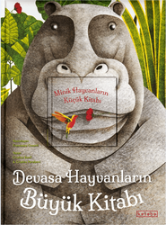 Ketebe Yayıncılık - Devasa Hayvanların Büyük Kitabı / Minik Hayvanların Küçük Kitabı Ketebe Yayıncılık - Devasa Hayvanların Büyük Kitabı / Minik Hayvanların Küçük Kitabı