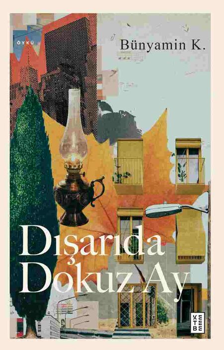 Ketebe Yayıncılık - Dışarıda Dokuz Ay