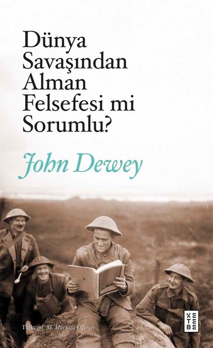Ketebe Yayınları - Dünya Savaşından Alman Felsefesi mi Sorumlu?