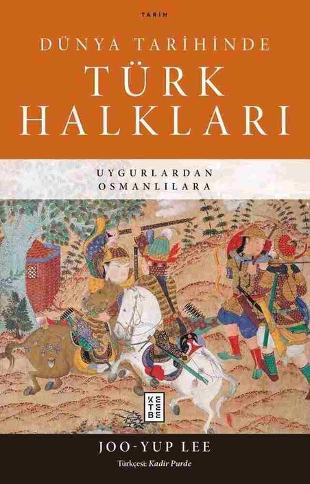 Ketebe Yayınları - Dünya Tarihinde Türk Halkları