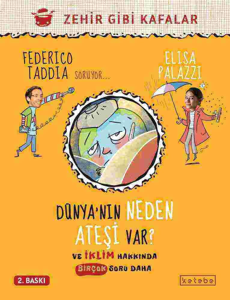 Dünya’nın Neden Ateşi Var? - Zehir Gibi Kafalar