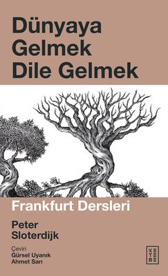 Dünyaya Gelmek Dile Gelmek Dünyaya Gelmek Dile Gelmek