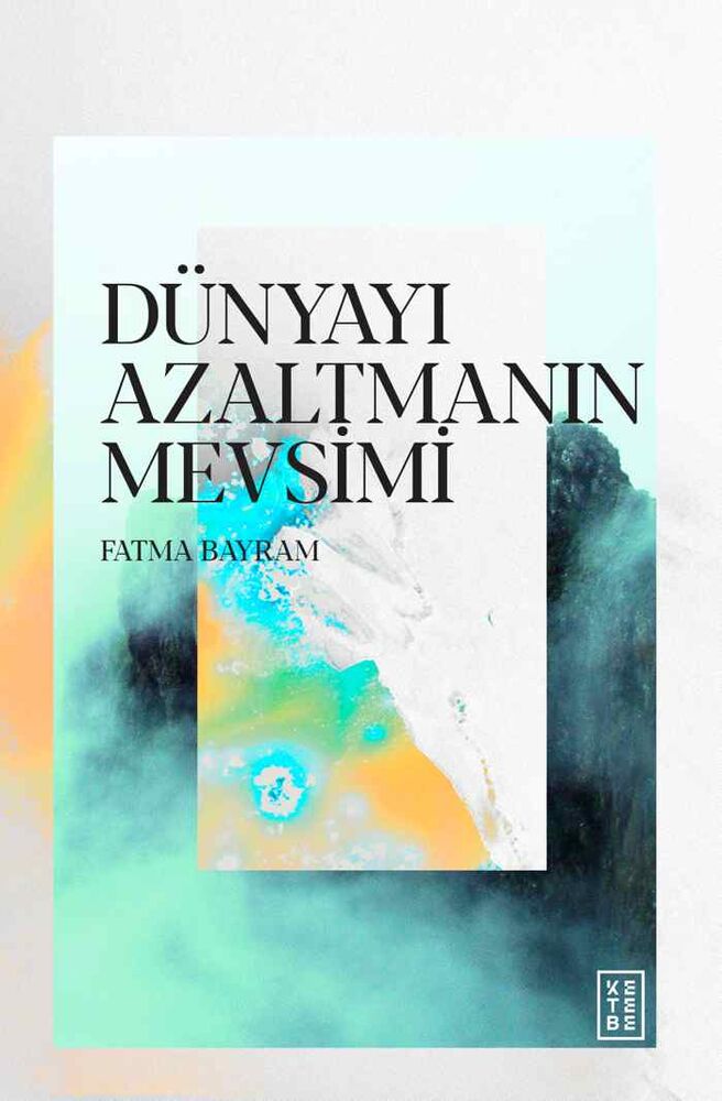 Dünyayı Azaltmanın Mevsimi