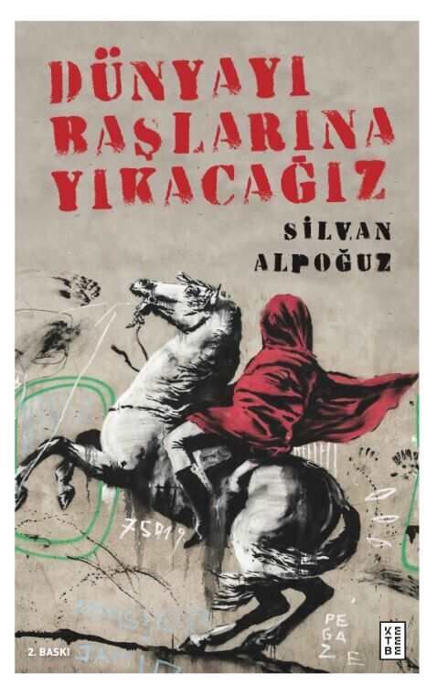 Dünyayı Başlarına Yıkacağız