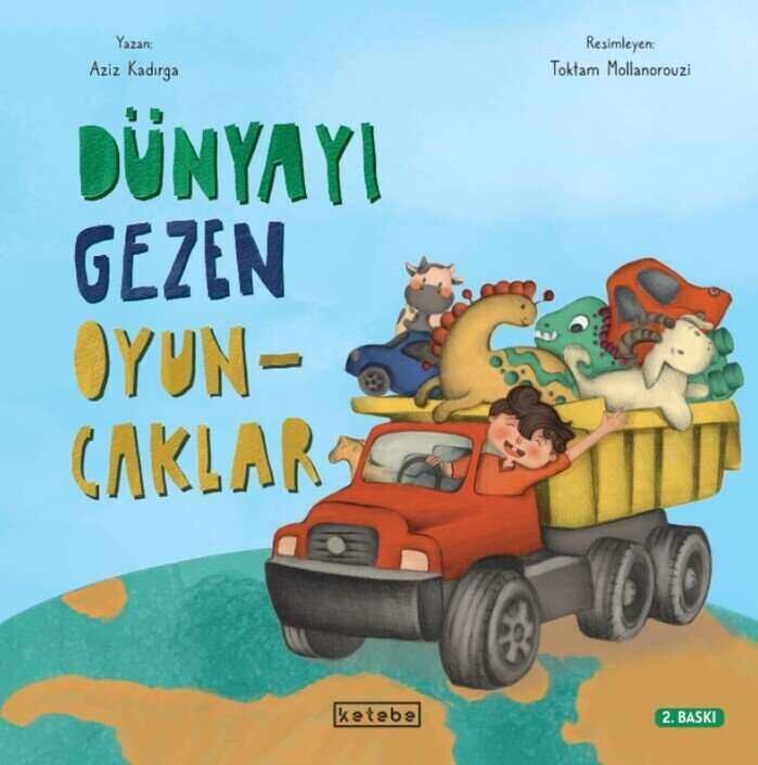Ketebe Yayınları - Dünyayı Gezen Oyuncaklar - O'nun Gibi