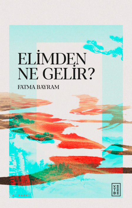 Ketebe Yayıncılık - Elimden Ne Gelir ?