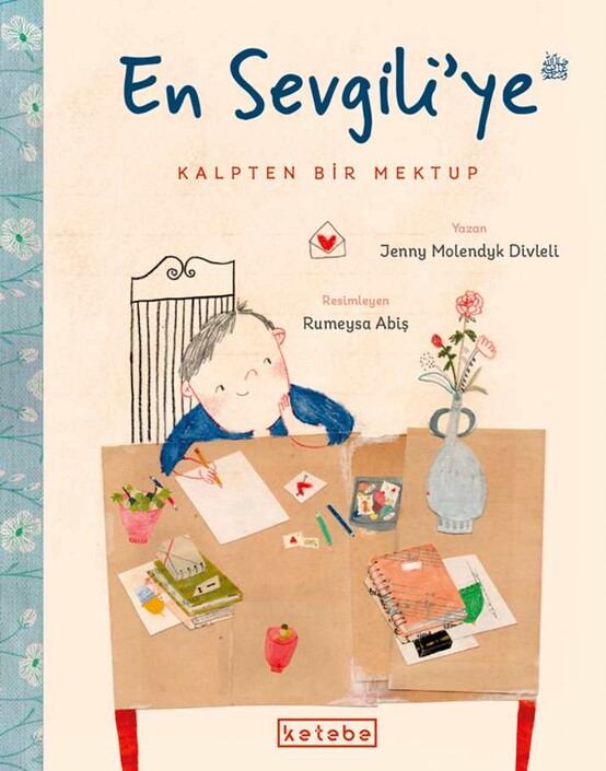 Ketebe Yayınları - En Sevgili’ye Kalpten Bir Mektup