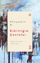 Ketebe Yayıncılık - Eskittiğim Çantalar Ketebe Yayıncılık - Eskittiğim Çantalar