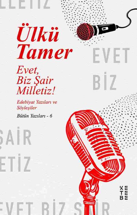 Ketebe Yayıncılık - Evet, Biz Şair Milletiz!