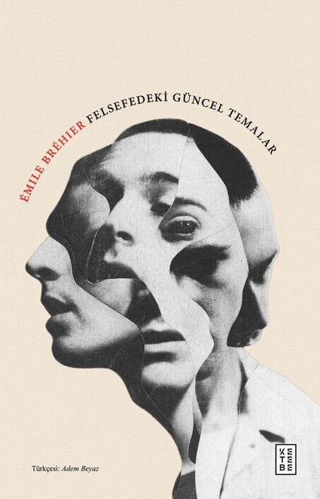 Ketebe Yayınları - Felsefedeki Güncel Temalar